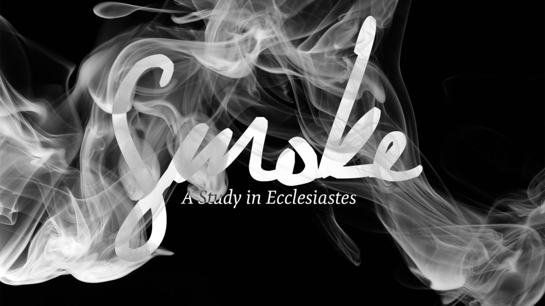 Smoke: A Study in Ecclesiastes